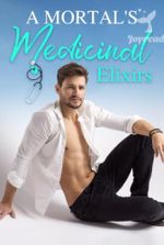 A Mortal’s Medicinal Elixirs ( William and Dr. Barrett ) Online Novel